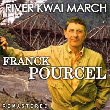 Franck Pourcel River Kwai March - Remastered