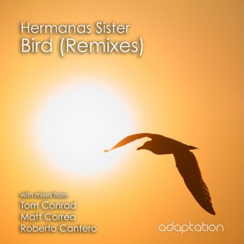Hermanas Sister Bird (Matt Correa Club Mix)