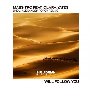 Maestro feat. Clara Yates I Will Follow You (Alexander Popov Remix)