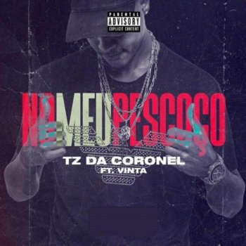 Tz da Coronel No Meu Pescoço (feat. Vinta)