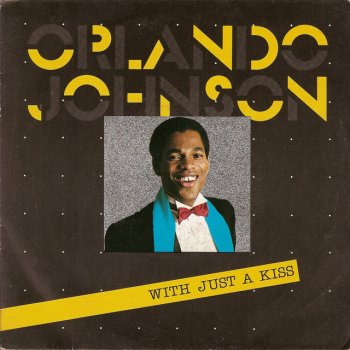 Orlando Johnson With Just a Kiss - Vocal version