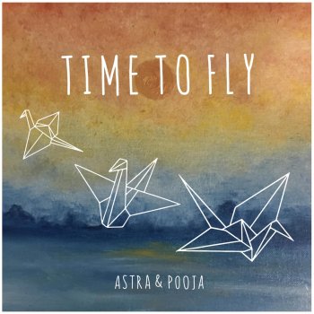 Astra feat. Pooja Time to Fly
