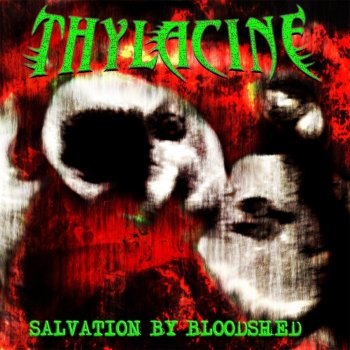 Thylacine Salvation by Bloodshed