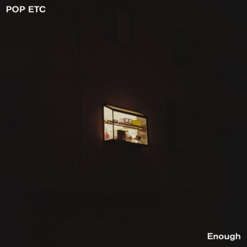 POP ETC Enough