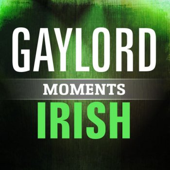 GAYLORD If You're Irish Come Into the Parlour