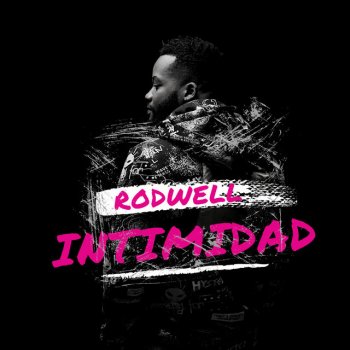 Rodwell Intimidad