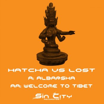 Hatcha feat. Lost Welcome to Tibet