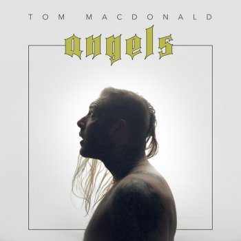 Tom MacDonald Angels