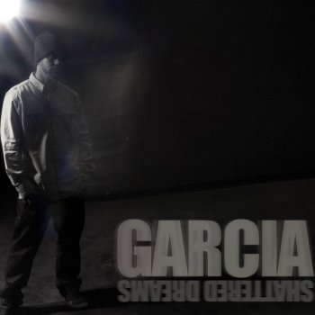 Garcia Intro (Shattered Dreams)