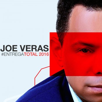 Joe Veras Entrega Total
