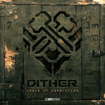 Dither feat. MC Focus Tools of Demolition