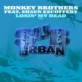 Monkey Brothers feat. Shaun Escoffery Losin' My Head - Vocal Mix