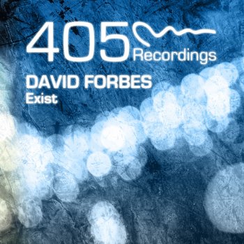 David Forbes Exist (Original Mix)