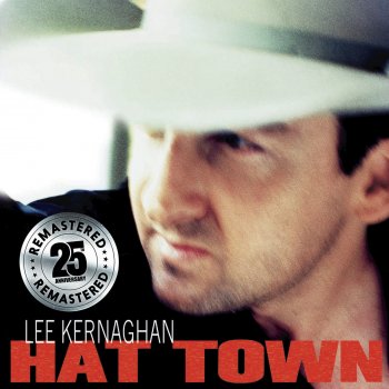 Lee Kernaghan Hat Town (Remastered)