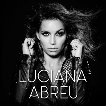 Luciana Abreu feat. Daniel Santacruz Tu E Eu