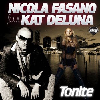 Nicola Fasano feat. Kat DeLuna Tonite - Steve Forest & Nicola Fasano Radio Mix