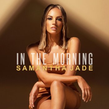 Samantha Jade In the Morning