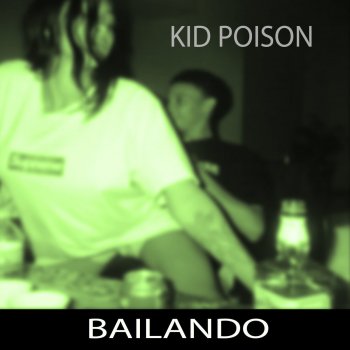 Kid Poison Bailando
