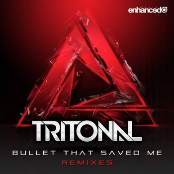 Tritonal feat. Underdown Bullet That Saved Me - Festival Mix