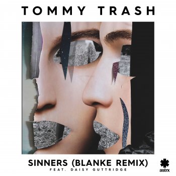 Tommy Trash feat. Daisy Guttridge & Blanke Sinners (feat. Daisy Guttridge) [Blanke Remix]