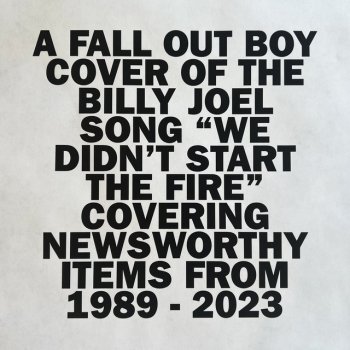 Fall Out Boy We Didn’t Start The Fire