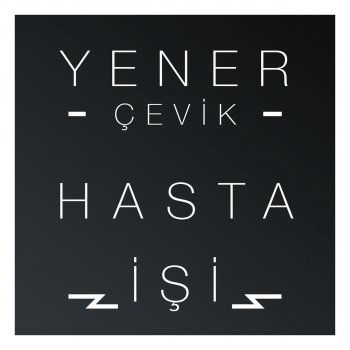 Yener Çevik feat. Ben Büdü Hasta İşi - Ben Büdü Remix