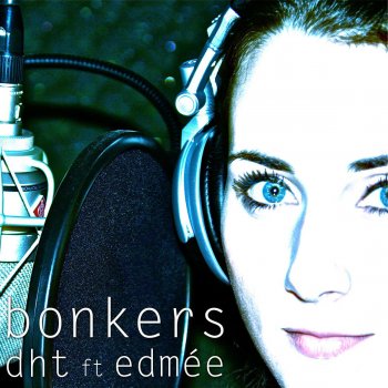 D.H.T. feat. Edmeé Bonkers