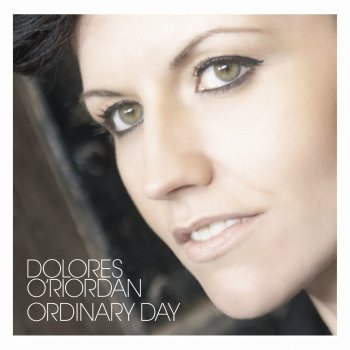 Dolores O’Riordan Ordinary Day (radio edit)
