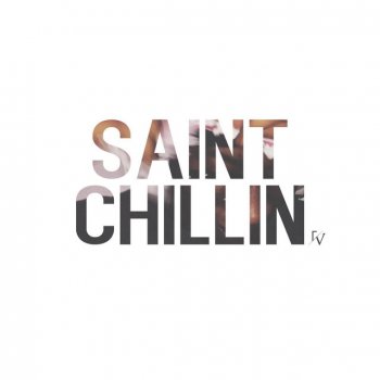 Saint Chillin