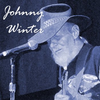 Johnny Winter I'm Yours and I'm Hers