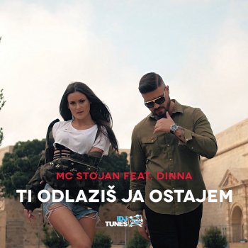MC Stojan feat. Dinna Ti Odlaziš Ja Ostajem