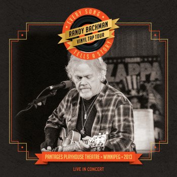 Randy Bachman Lookin' Out For #1 (Live At The Pantages Playhouse Theatre, Winnipeg, CA / 2013)