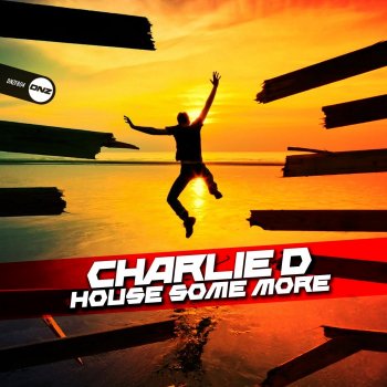 Charlie D House Some More