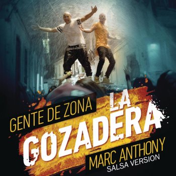 Gente De Zona feat. Marc Anthony La Gozadera (Salsa Version)