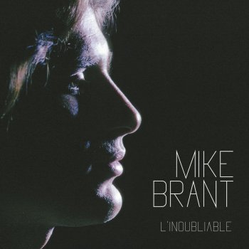 Mike Brant Je vis la vie que j'ai choisie - Remasterisé en 2010