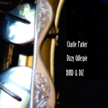 Charlie Parker|Dizzy Gillespie Shaw Nuff