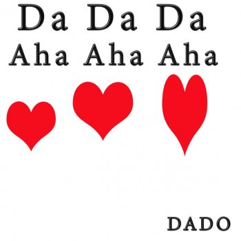 Dado Da Da Da Aha Aha Aha (I Don't Love You, You Don't Love Me) - Instrumental Dance Version