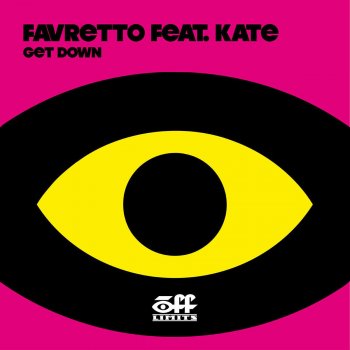 Favretto feat. Kate Get Down - Original Extended