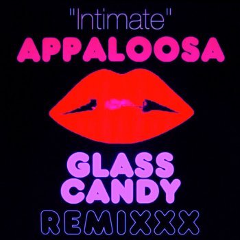 Appaloosa Intimate (Glass Candy instrumental)