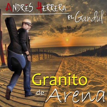 Andrés Herrera Granito de Arena (feat. Gandul)