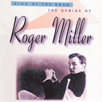 Roger Miller I've Been A Long Time Leavin' (But I'll Be A Long Time Gone)
