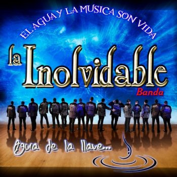 La Inolvidable Banda Agua De La Llave feat. El Último Real La Última Vez (feat. El Ultimo Real)