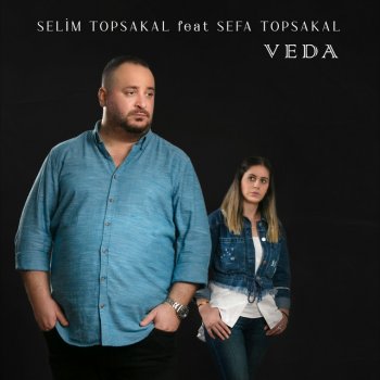 Selim Topsakal feat. Sefa Topsakal Veda (feat. Sefa Topsakal)
