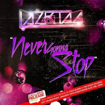 Lazrtag Never Gonna Stop (Disco Villains Remix)