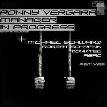 Robert Schrank feat. Ronny Vergara Manager In Progress - Robert Schrank Remix