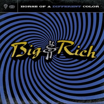 Big & Rich Rollin' (The Ballad Of Big & Rich)