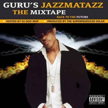 Guru's Jazzmatazz State Of Clarity (Solar Remix) feat. Common