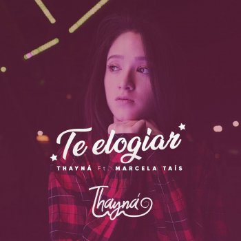 Thayná feat. Marcela Tais Te Elogiar
