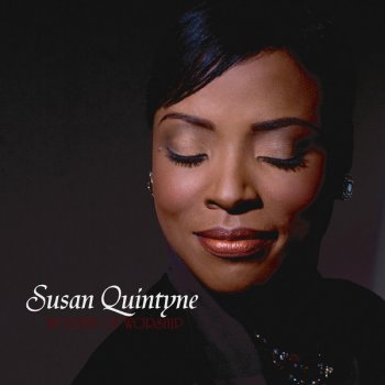 Susan Quintyne I Lift Up My Praise