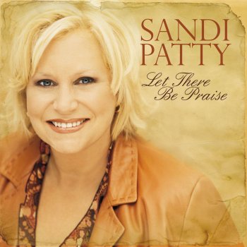 Sandi Patty Let There Be Praise (Remastered Version)